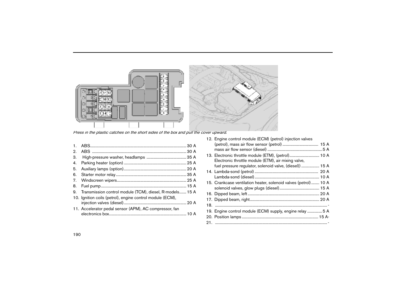 Relay/fuse box in the engine compartment | Volvo V70R User Manual | Page 191 / 254