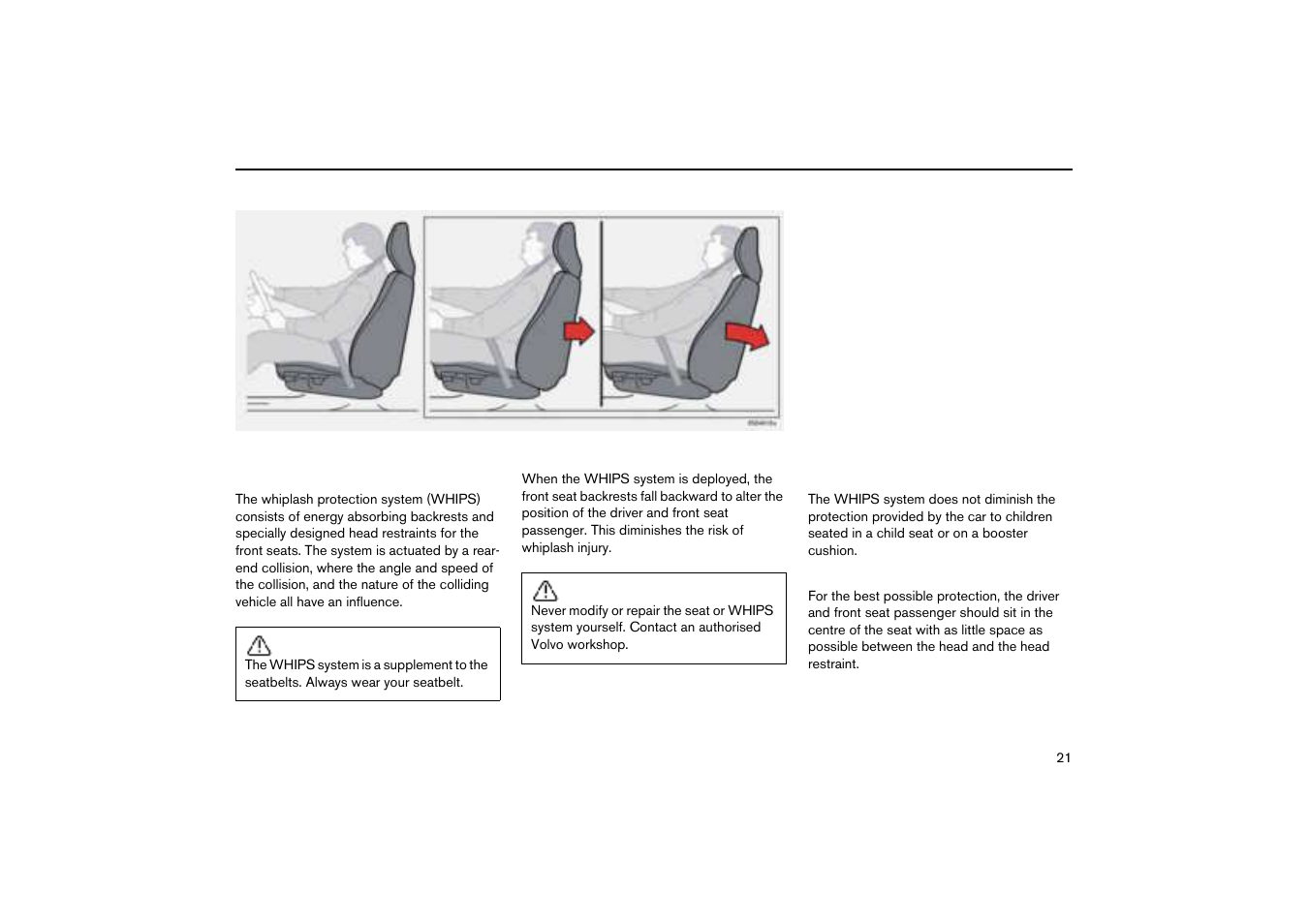 Protection against whiplash injury - whips, Whips system and child seats/ booster cushions, Correct seating position | Whips | Volvo V70R User Manual | Page 22 / 254