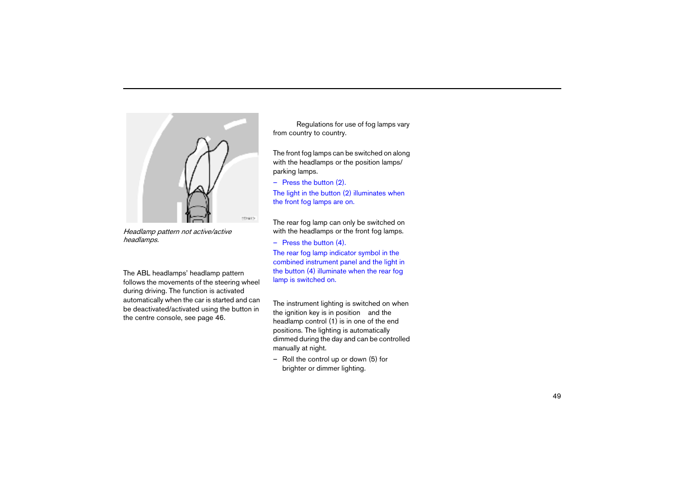 Active bi-xenon lights, abl (option), Instrument lighting | Volvo V70R User Manual | Page 50 / 254