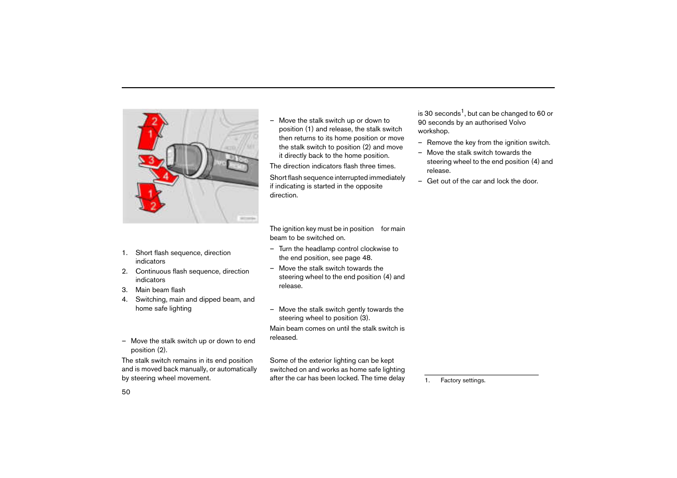 Stalk switch positions, Direction indicators, Switching, main and dipped beam | Main beam flash, Home safe lighting, Left-hand stalk switch | Volvo V70R User Manual | Page 51 / 254