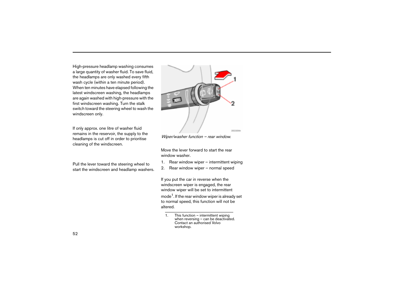 Reduced washing, Windscreen washer and headlamp washer (v70 r), Rear window washer and wiper | Volvo V70R User Manual | Page 53 / 254