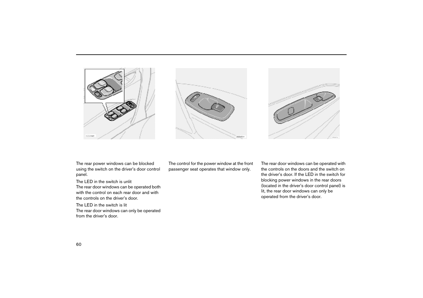 Blocking power windows in the rear doors, Power window in the front passenger seat, Power windows in the rear doors | Volvo V70R User Manual | Page 61 / 254