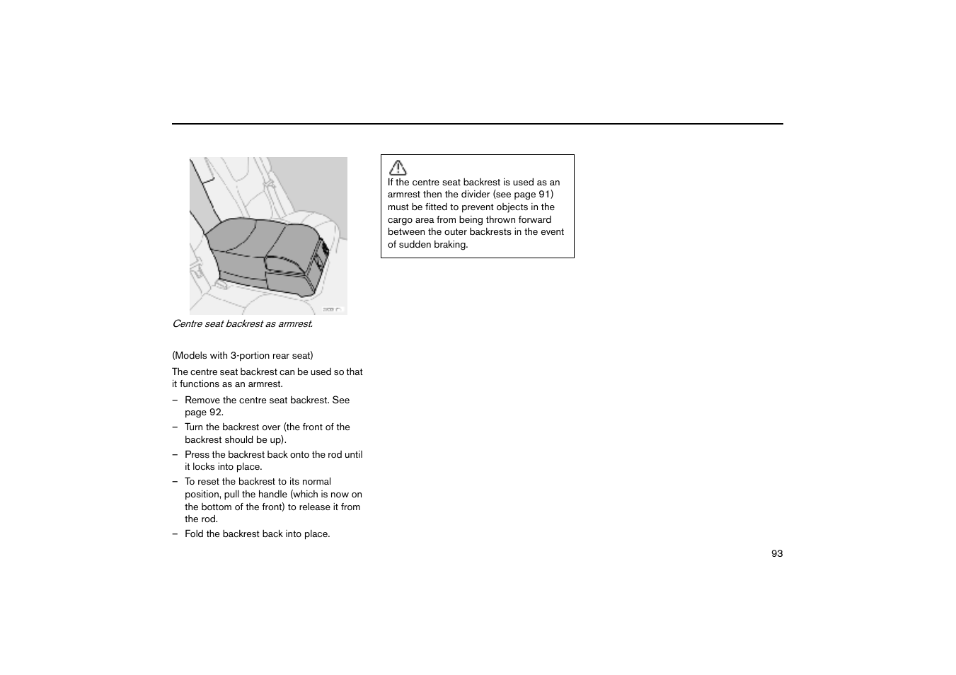 Centre armrest (xc70) | Volvo V70R User Manual | Page 94 / 254