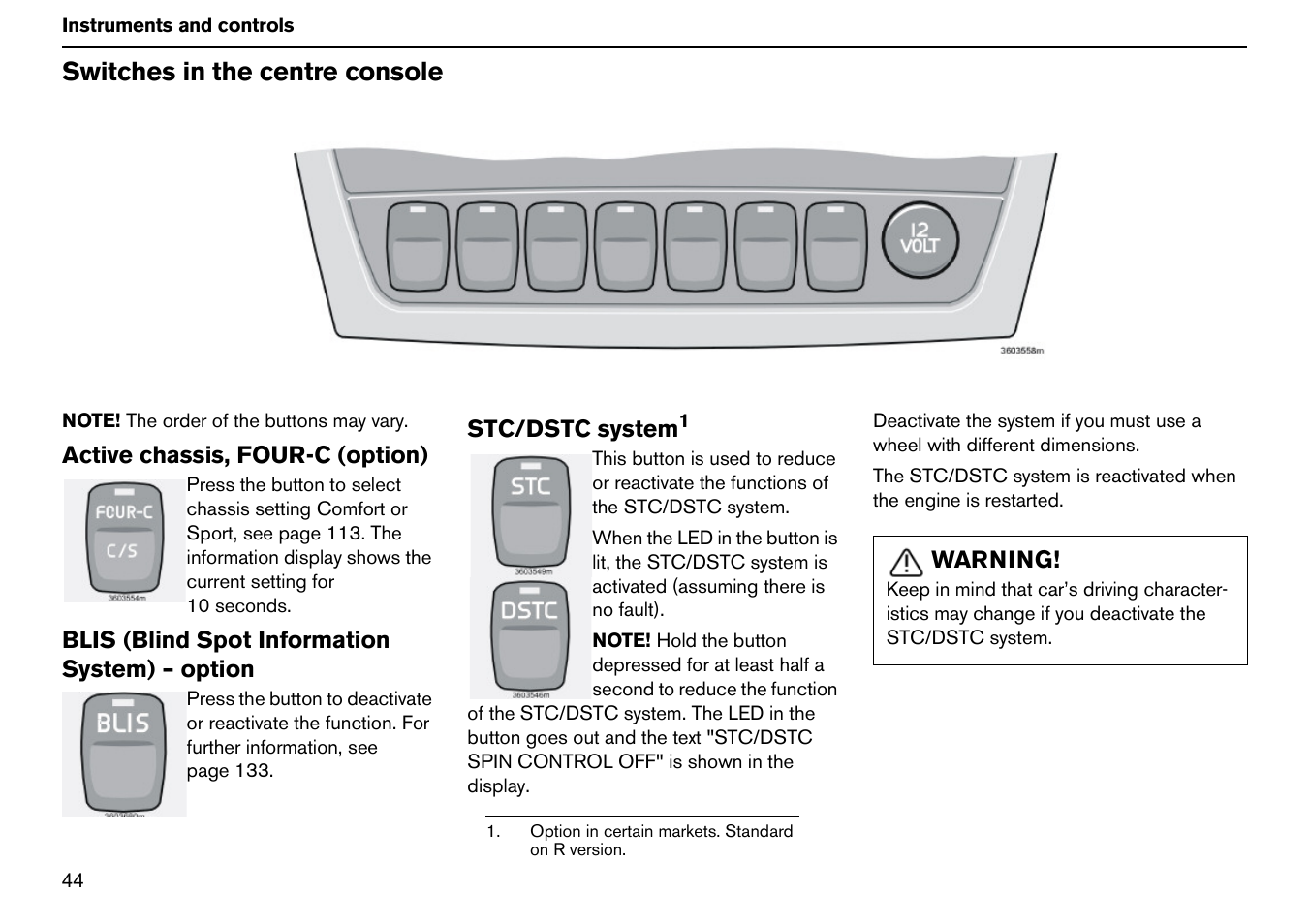 Switches in the centre console | Volvo S60R User Manual | Page 45 / 240
