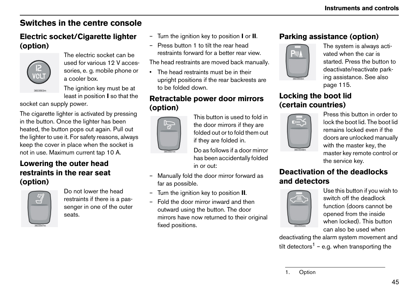 Switches in the centre console | Volvo S60R User Manual | Page 46 / 240