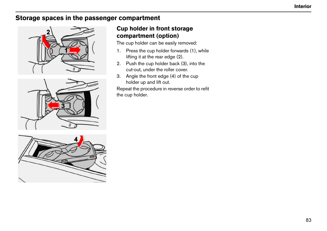 Storage spaces in the passenger compartment | Volvo S60R User Manual | Page 84 / 240