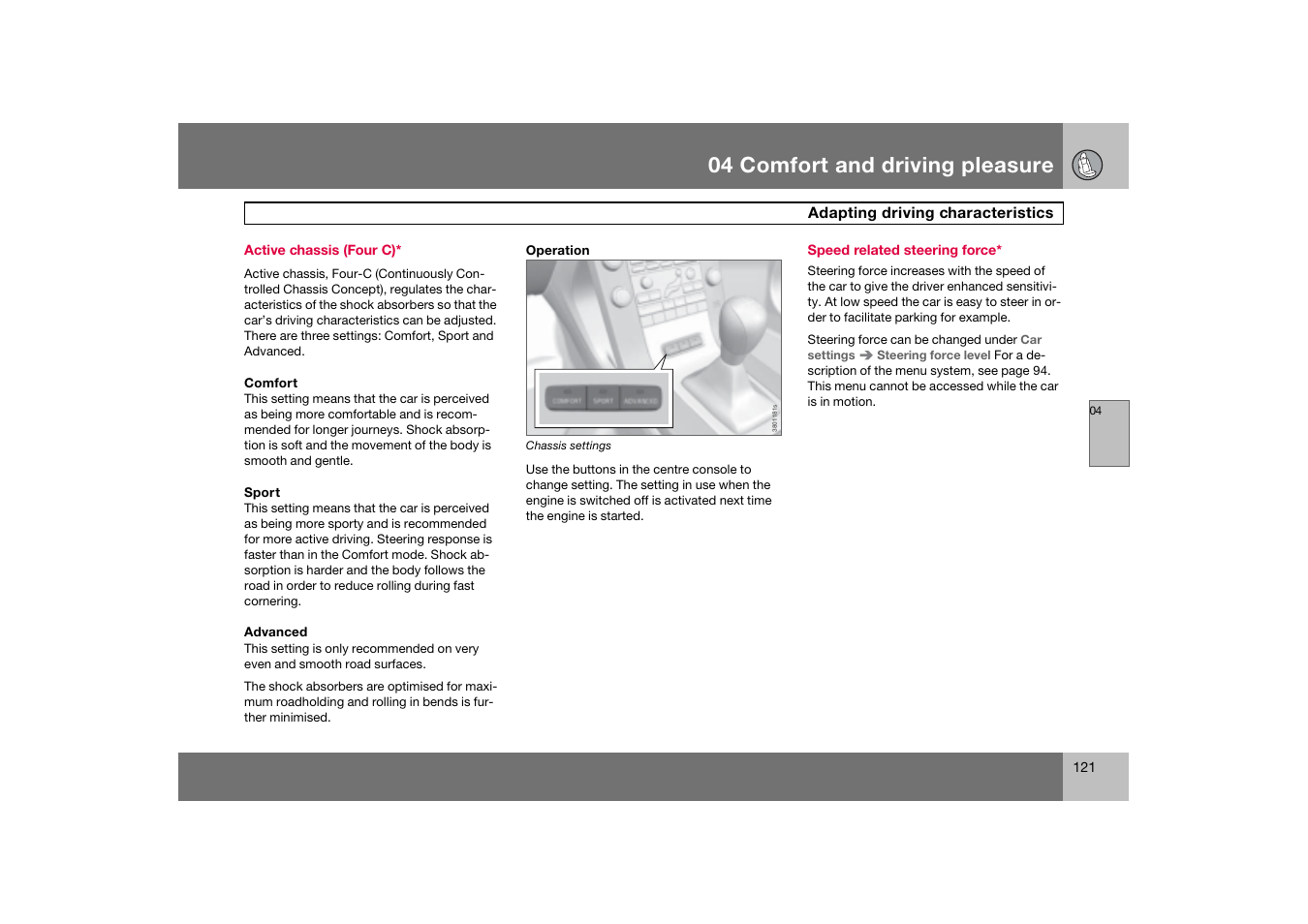 Active chassis (four c), Speed related steering force, Adapting driving characteristics | 04 comfort and driving pleasure | Volvo 2007 S80 User Manual | Page 122 / 234