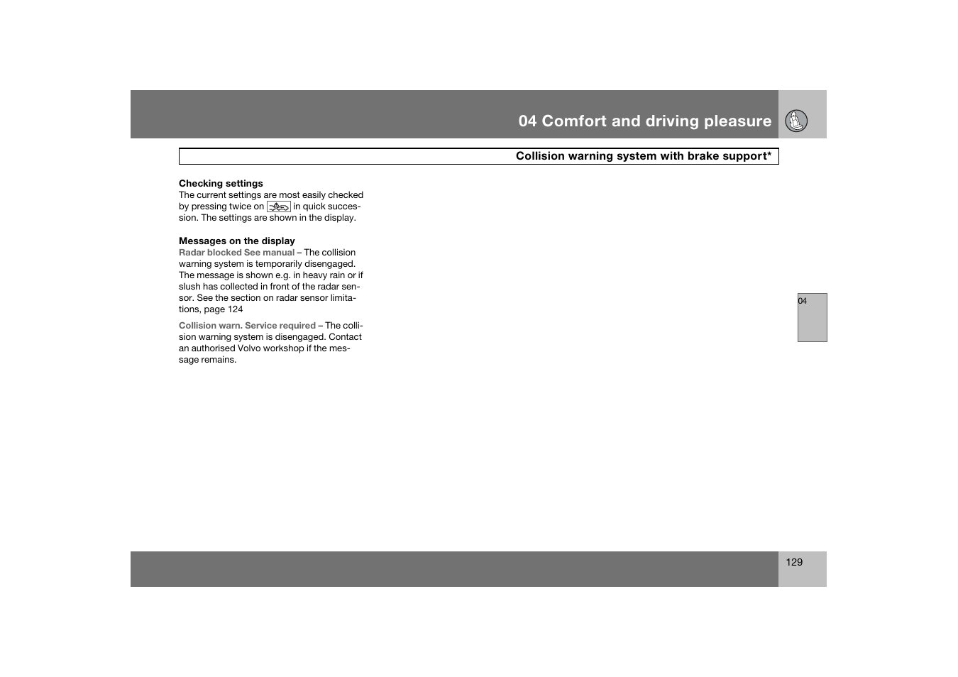 04 comfort and driving pleasure | Volvo 2007 S80 User Manual | Page 130 / 234