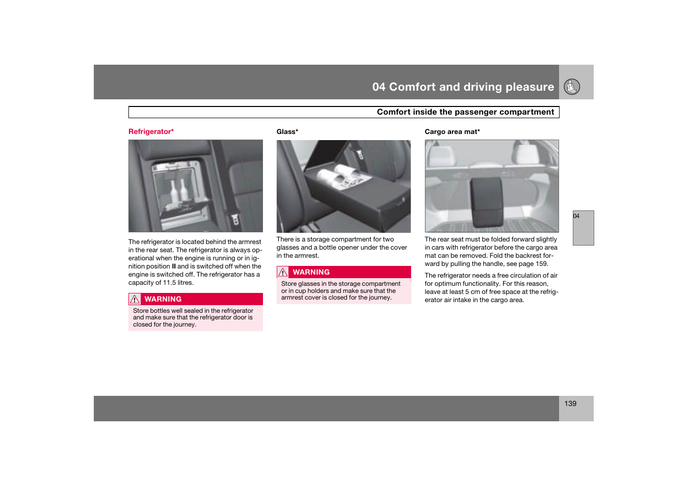 Refrigerator, 04 comfort and driving pleasure | Volvo 2007 S80 User Manual | Page 140 / 234