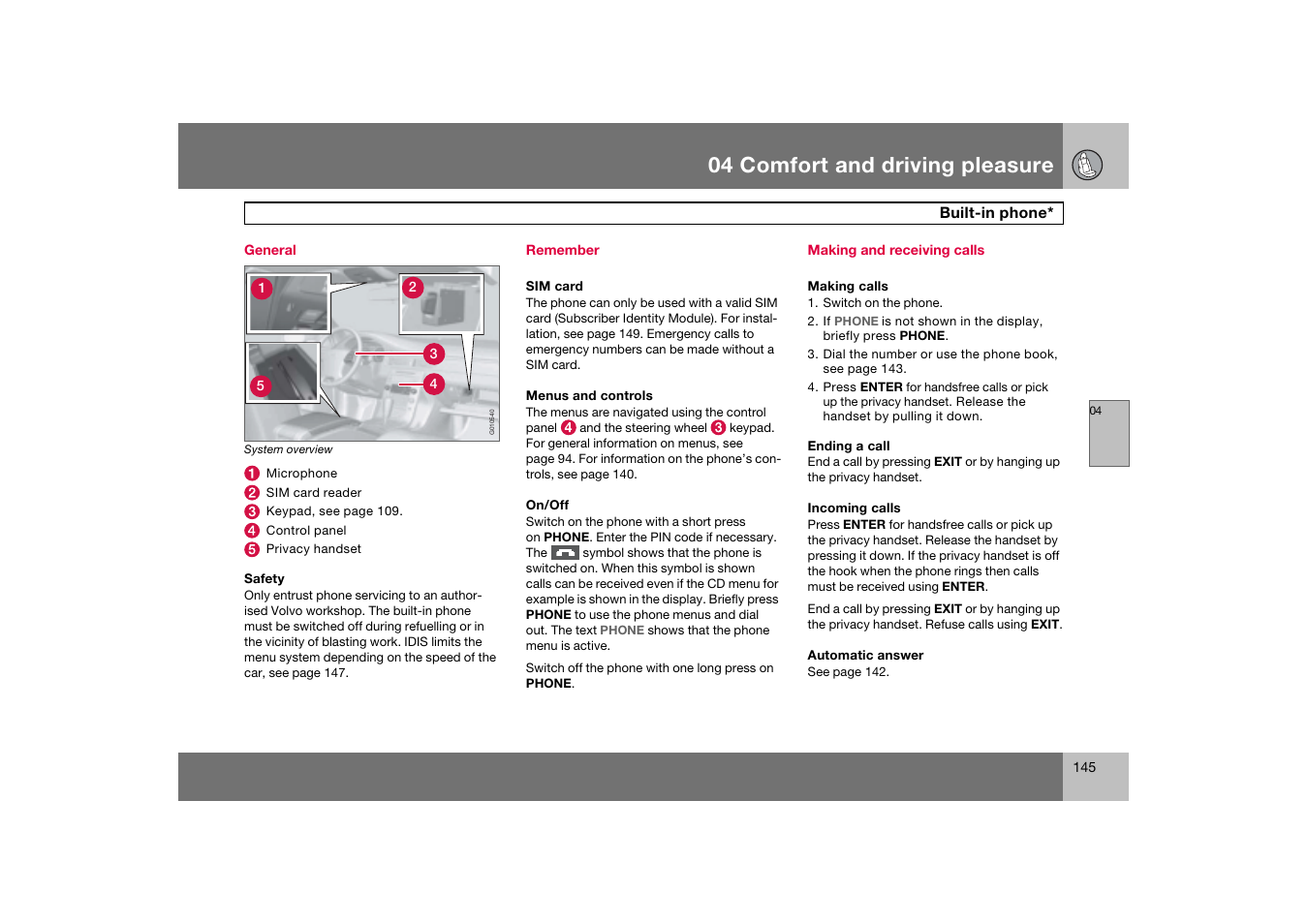 General, Remember, Making and receiving calls | Built-in phone, 04 comfort and driving pleasure | Volvo 2007 S80 User Manual | Page 146 / 234