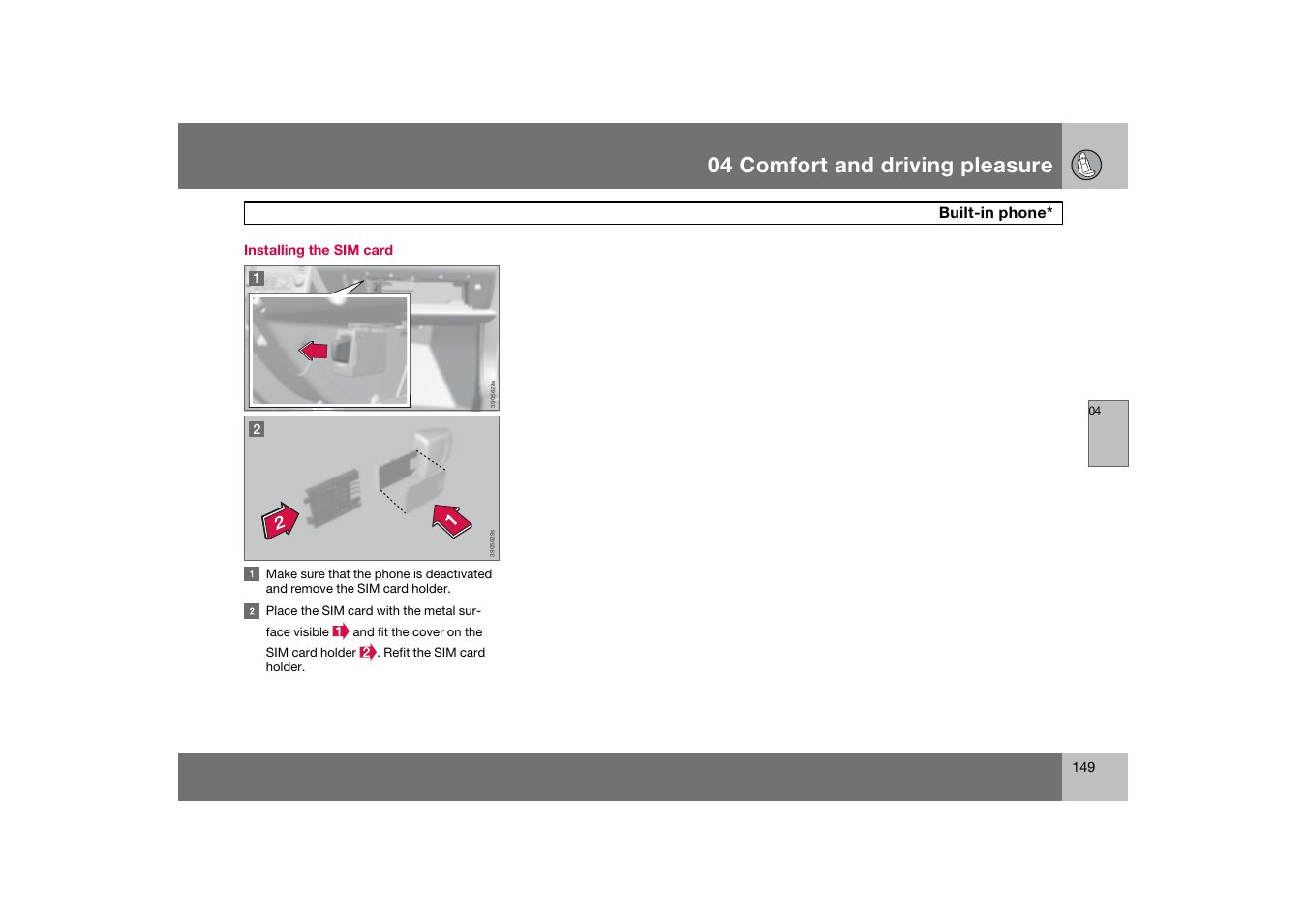 Installing the sim card, 04 comfort and driving pleasure | Volvo 2007 S80 User Manual | Page 150 / 234