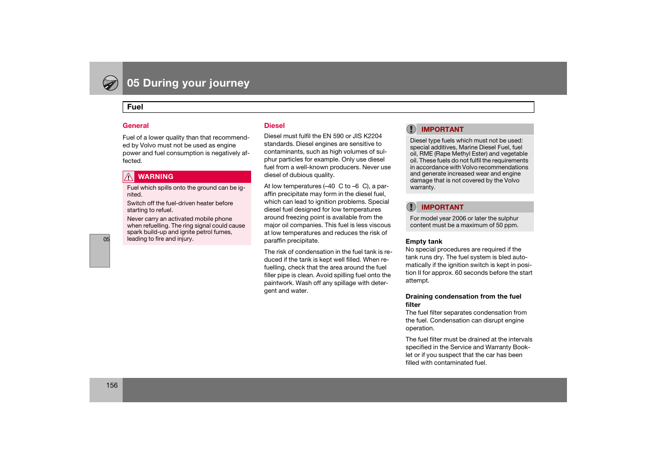 General, Diesel, Fuel | 05 during your journey | Volvo 2007 S80 User Manual | Page 157 / 234