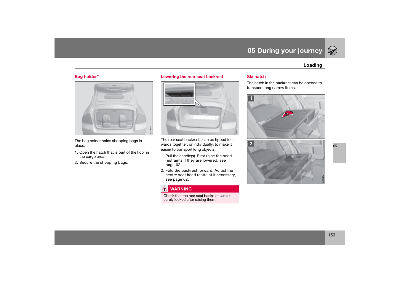 Bag holder, Lowering the rear seat backrest, Ski hatch | 05 during your journey | Volvo 2007 S80 User Manual | Page 160 / 234