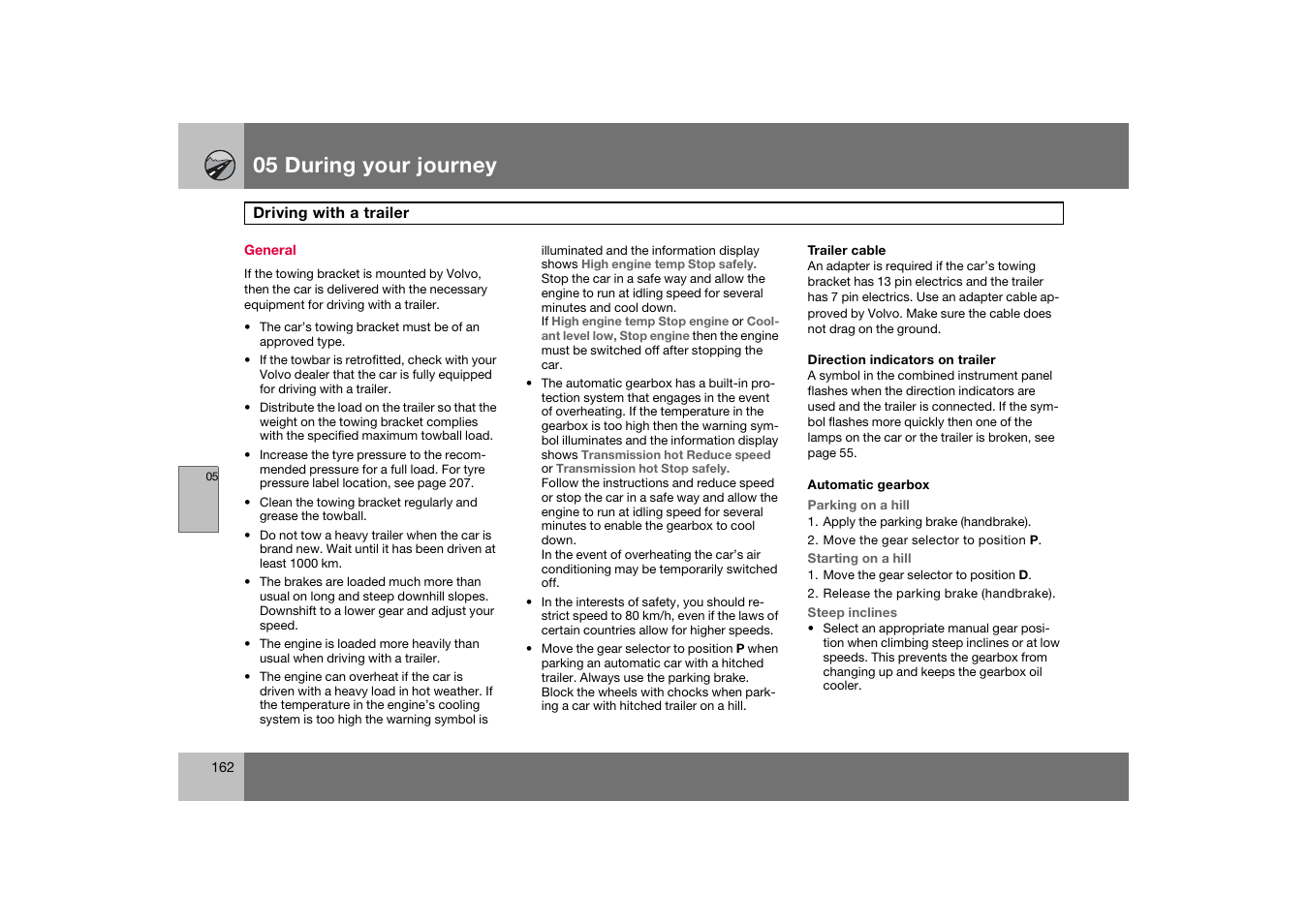 General, Driving with a trailer, 05 during your journey | Volvo 2007 S80 User Manual | Page 163 / 234