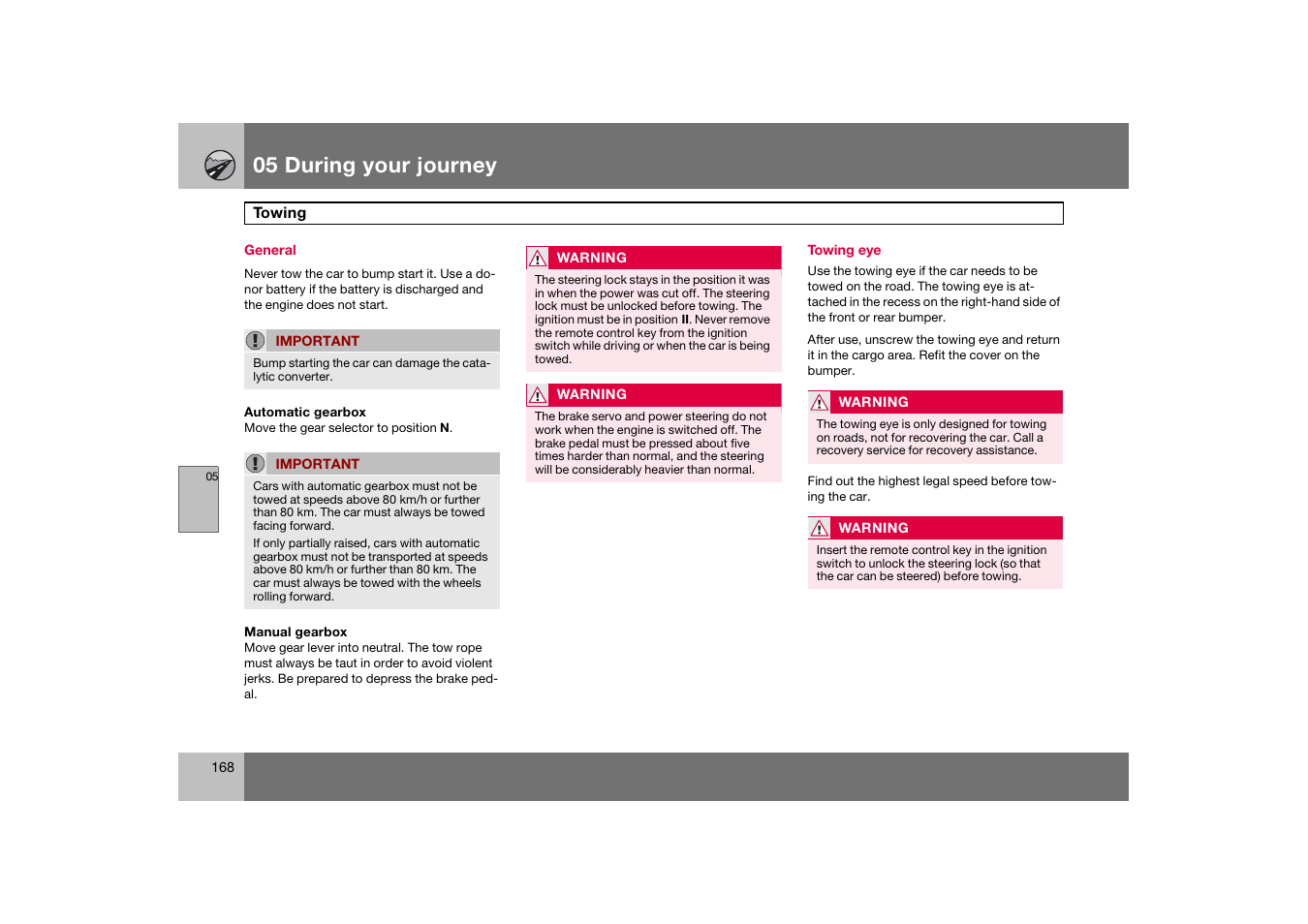 General, Towing eye, Towing | 05 during your journey | Volvo 2007 S80 User Manual | Page 169 / 234