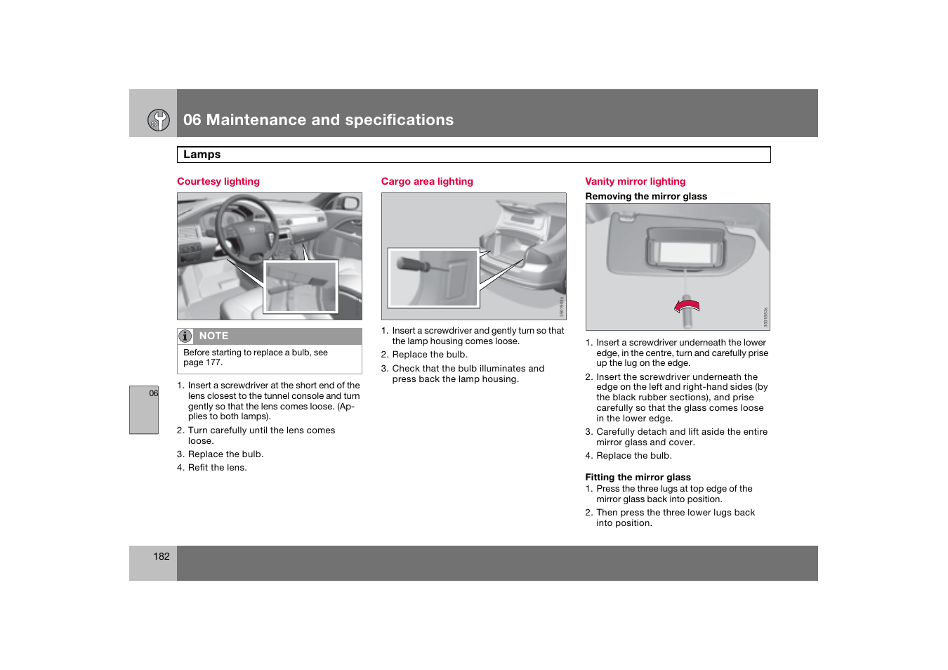 Courtesy lighting, Cargo area lighting, Vanity mirror lighting | 06 maintenance and specifications | Volvo 2007 S80 User Manual | Page 183 / 234