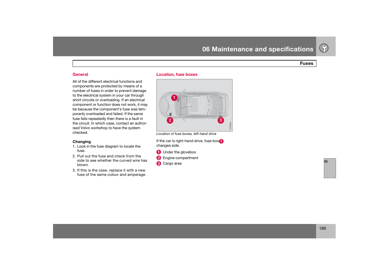 General, Location, fuse boxes, Fuses | 06 maintenance and specifications | Volvo 2007 S80 User Manual | Page 190 / 234