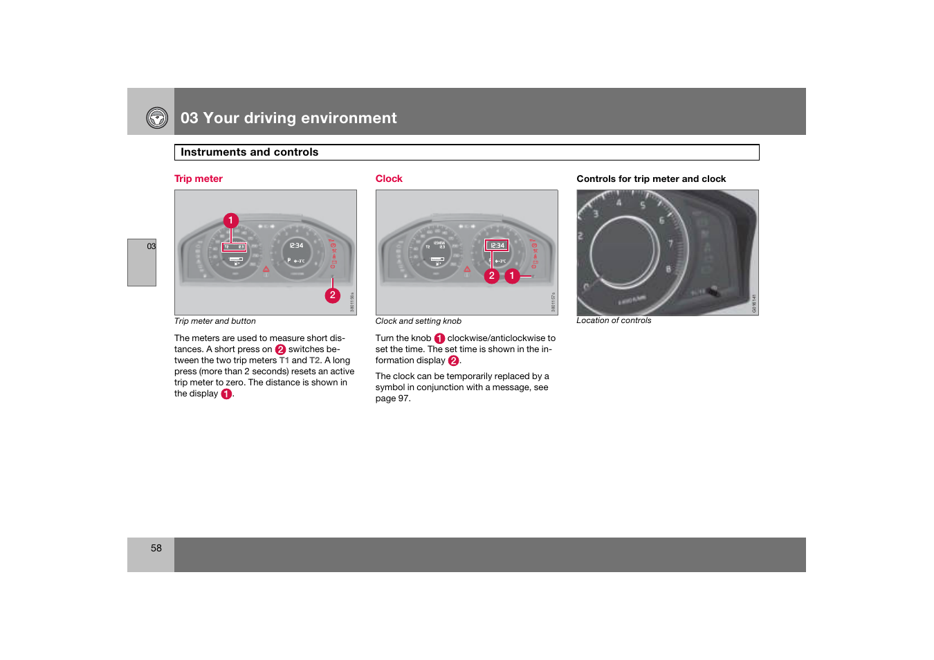 Trip meter, Clock, 03 your driving environment | Instruments and controls | Volvo 2007 S80 User Manual | Page 59 / 234
