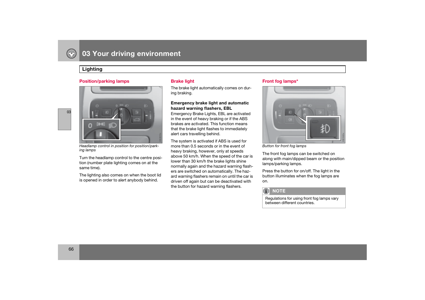 Position/parking lamps, Brake light, Front fog lamps | 03 your driving environment | Volvo 2007 S80 User Manual | Page 67 / 234