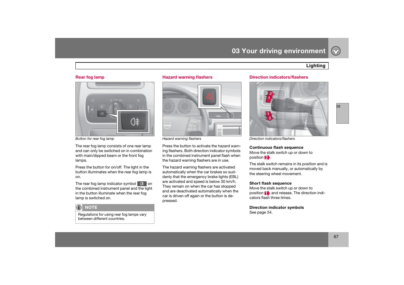 Rear fog lamp, Hazard warning flashers, Direction indicators/flashers | 03 your driving environment | Volvo 2007 S80 User Manual | Page 68 / 234