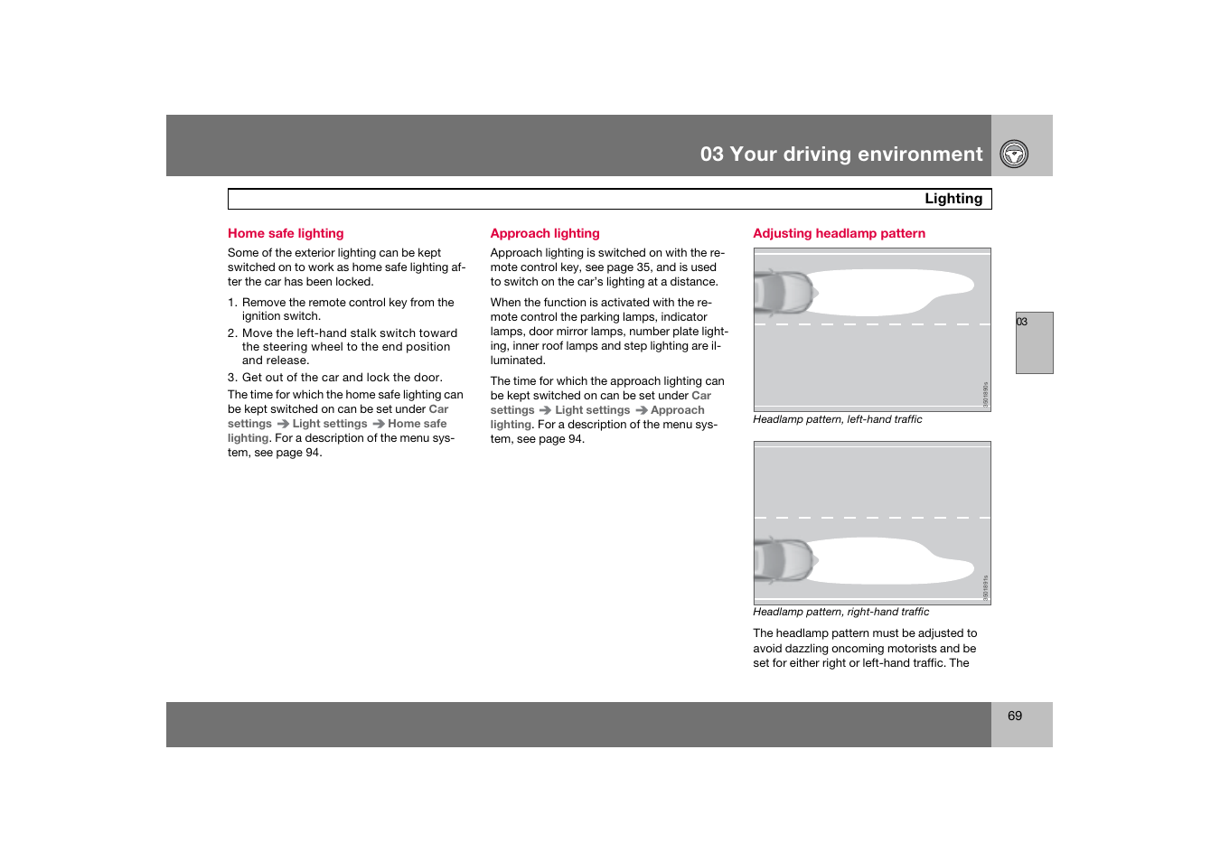 Home safe lighting, Approach lighting, Adjusting headlamp pattern | 03 your driving environment | Volvo 2007 S80 User Manual | Page 70 / 234