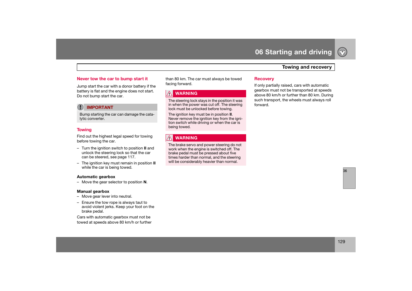 Never tow the car to bump start it, Recovery, Towing and recovery | 06 starting and driving | Volvo C70 User Manual | Page 130 / 251