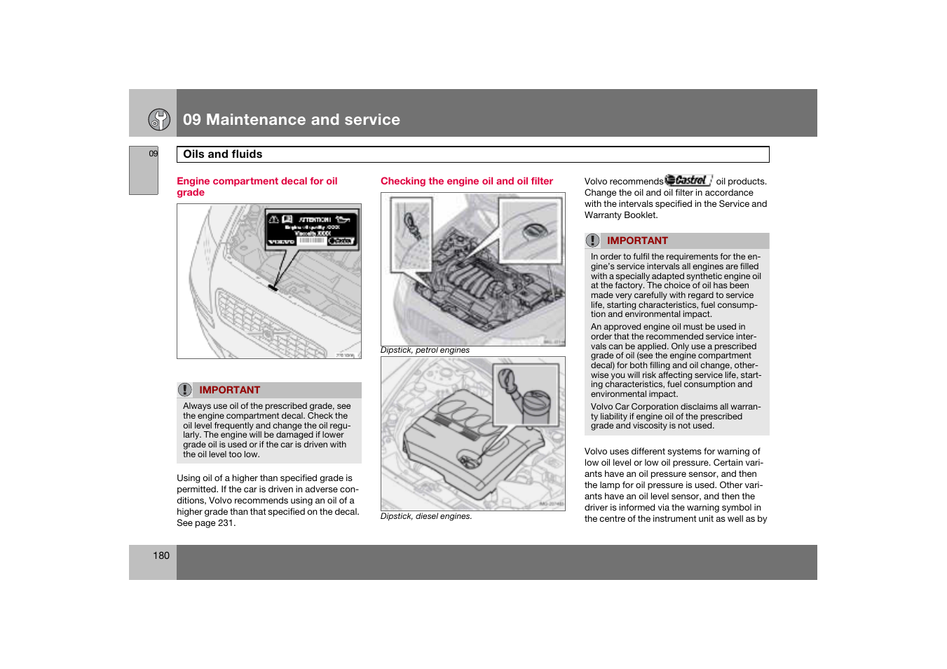 Engine compartment decal for oil grade, Checking the engine oil and oil filter, Oils and fluids | 09 maintenance and service | Volvo C70 User Manual | Page 181 / 251