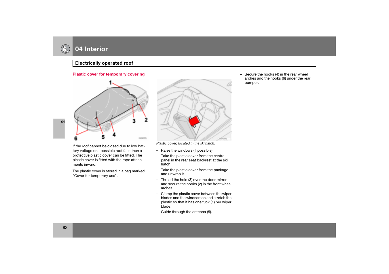 Plastic cover for temporary covering, 04 interior | Volvo C70 User Manual | Page 83 / 251