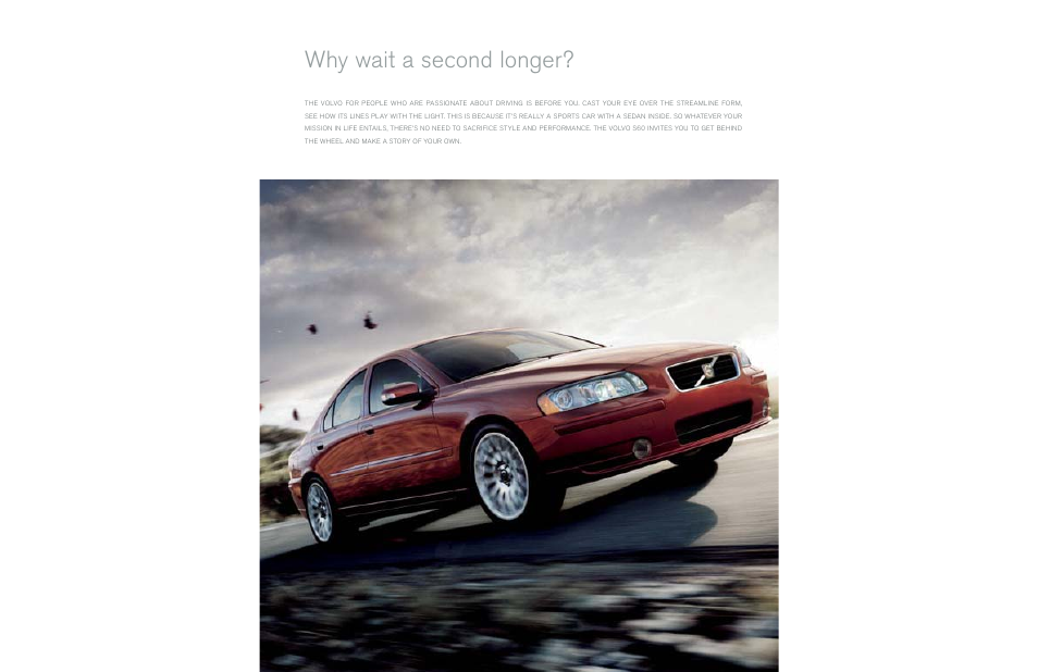 Why wait a second longer | Volvo S60 User Manual | Page 3 / 44