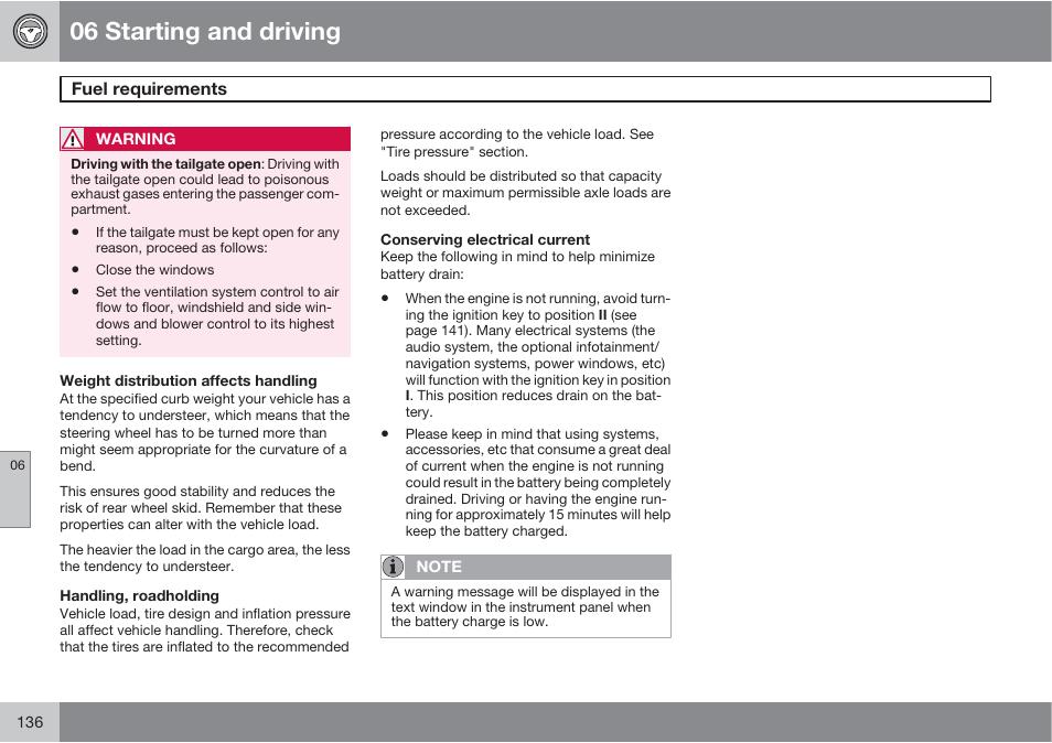 06 starting and driving | Volvo XC90 User Manual | Page 136 / 302
