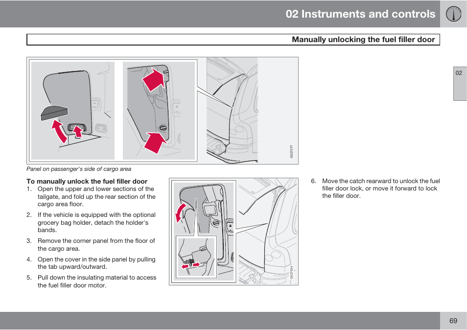 02 instruments and controls, Manually unlocking the fuel filler door | Volvo XC90 User Manual | Page 69 / 302