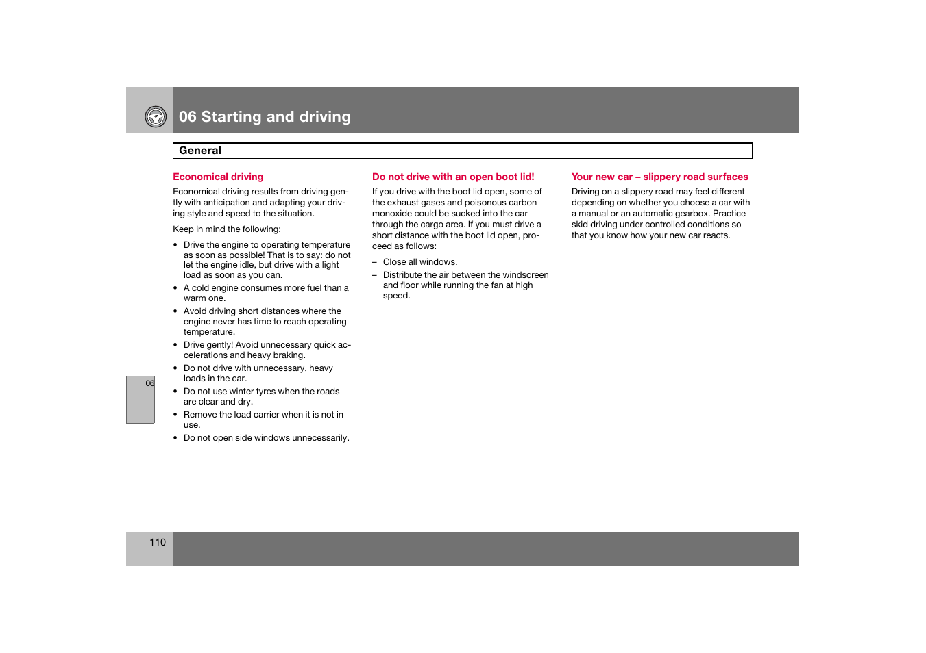 Economical driving, Do not drive with an open boot lid, Your new car - slippery road surfaces | General, 06 starting and driving | Volvo S60 S60R User Manual | Page 111 / 265