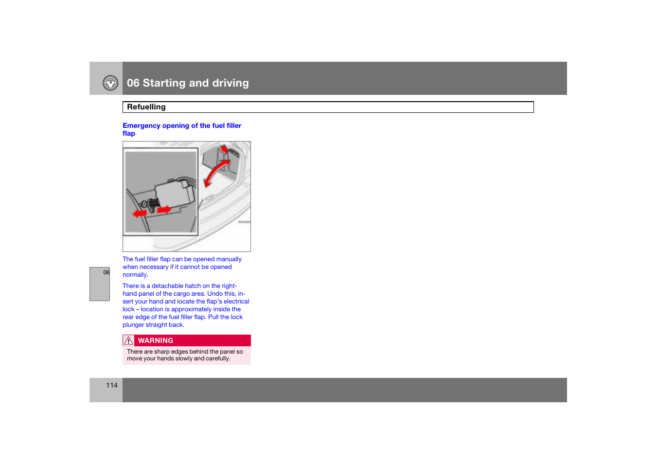 Emergency opening of the fuel filler flap, 06 starting and driving | Volvo S60 S60R User Manual | Page 115 / 265