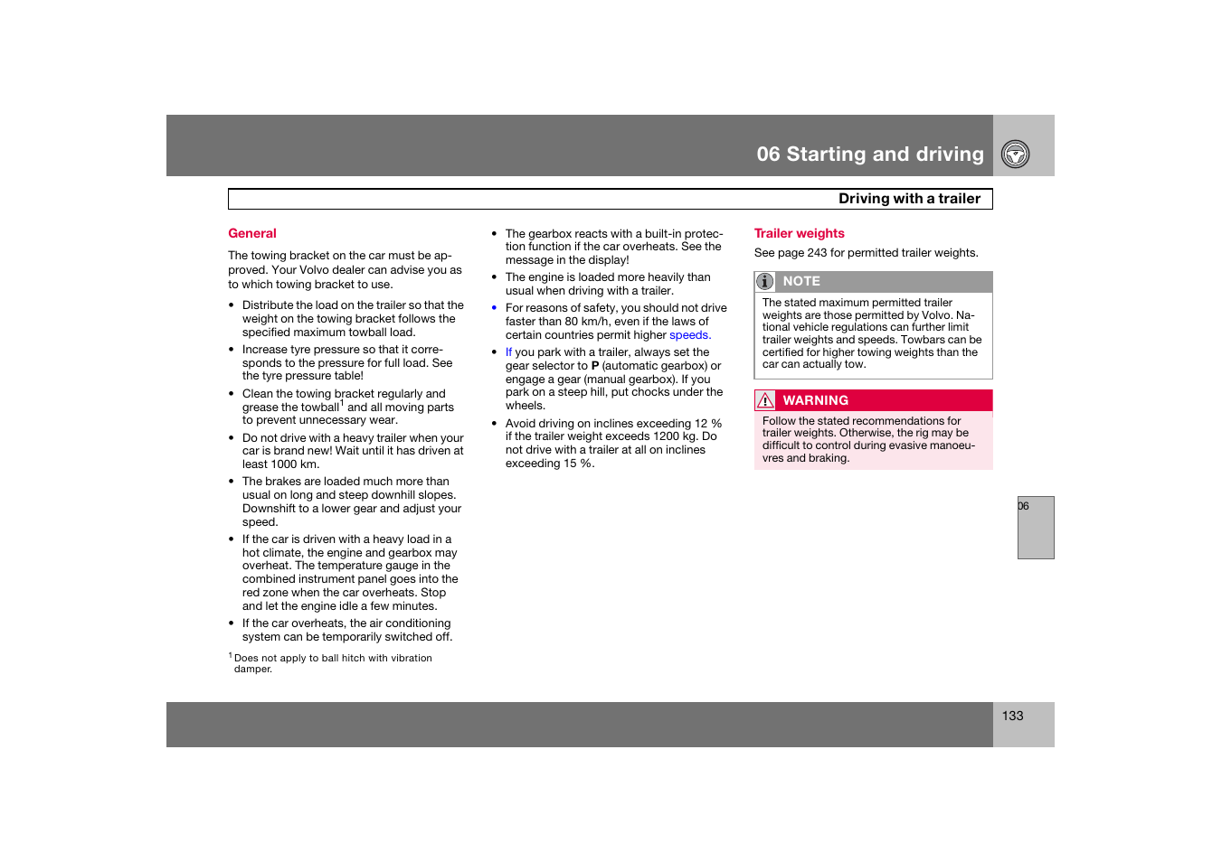 General, Trailer weights, Driving with a trailer | 06 starting and driving | Volvo S60 S60R User Manual | Page 134 / 265