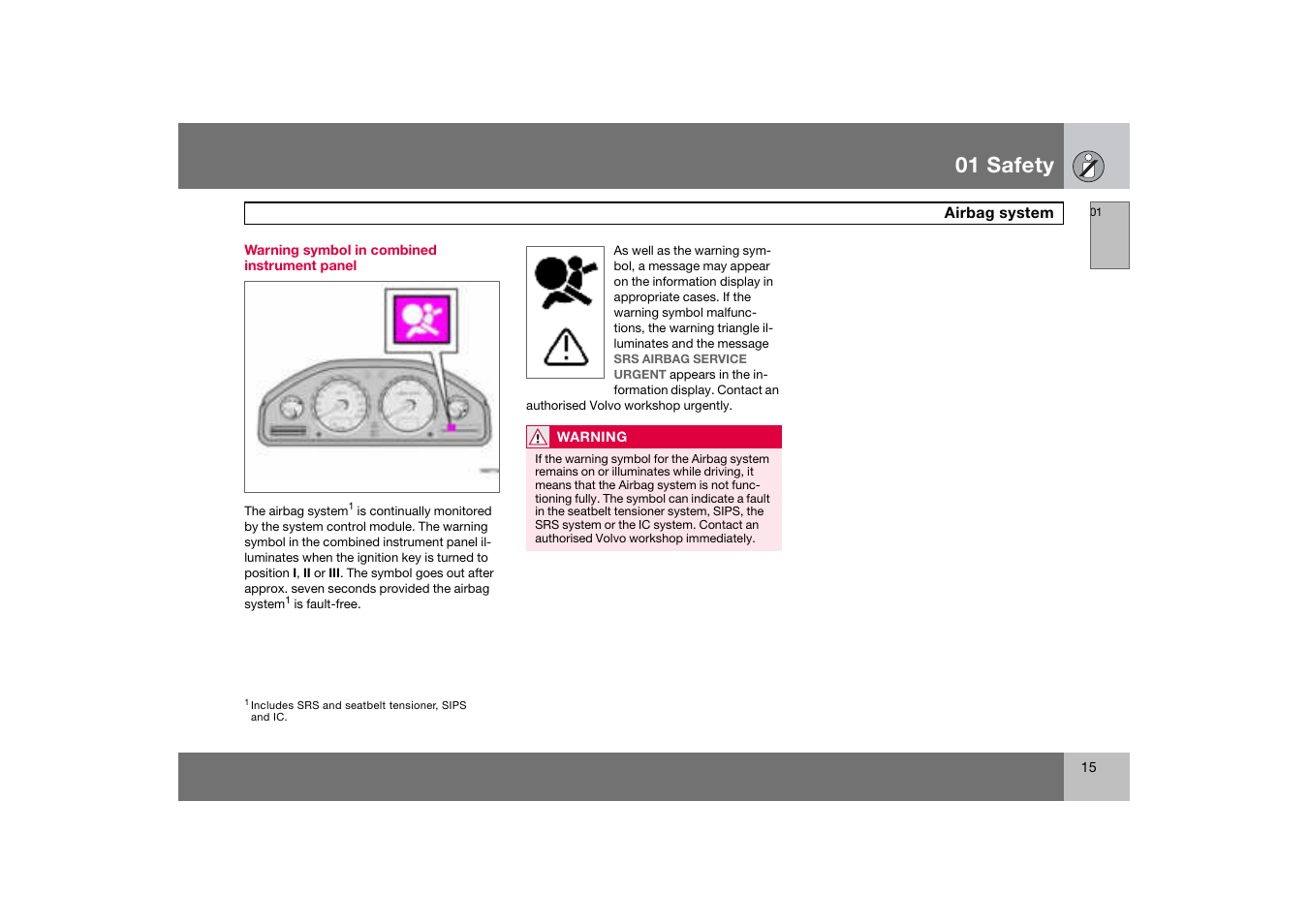 Warning symbol in combined instrument panel, Airbag system, 01 safety | Volvo S60 S60R User Manual | Page 16 / 265