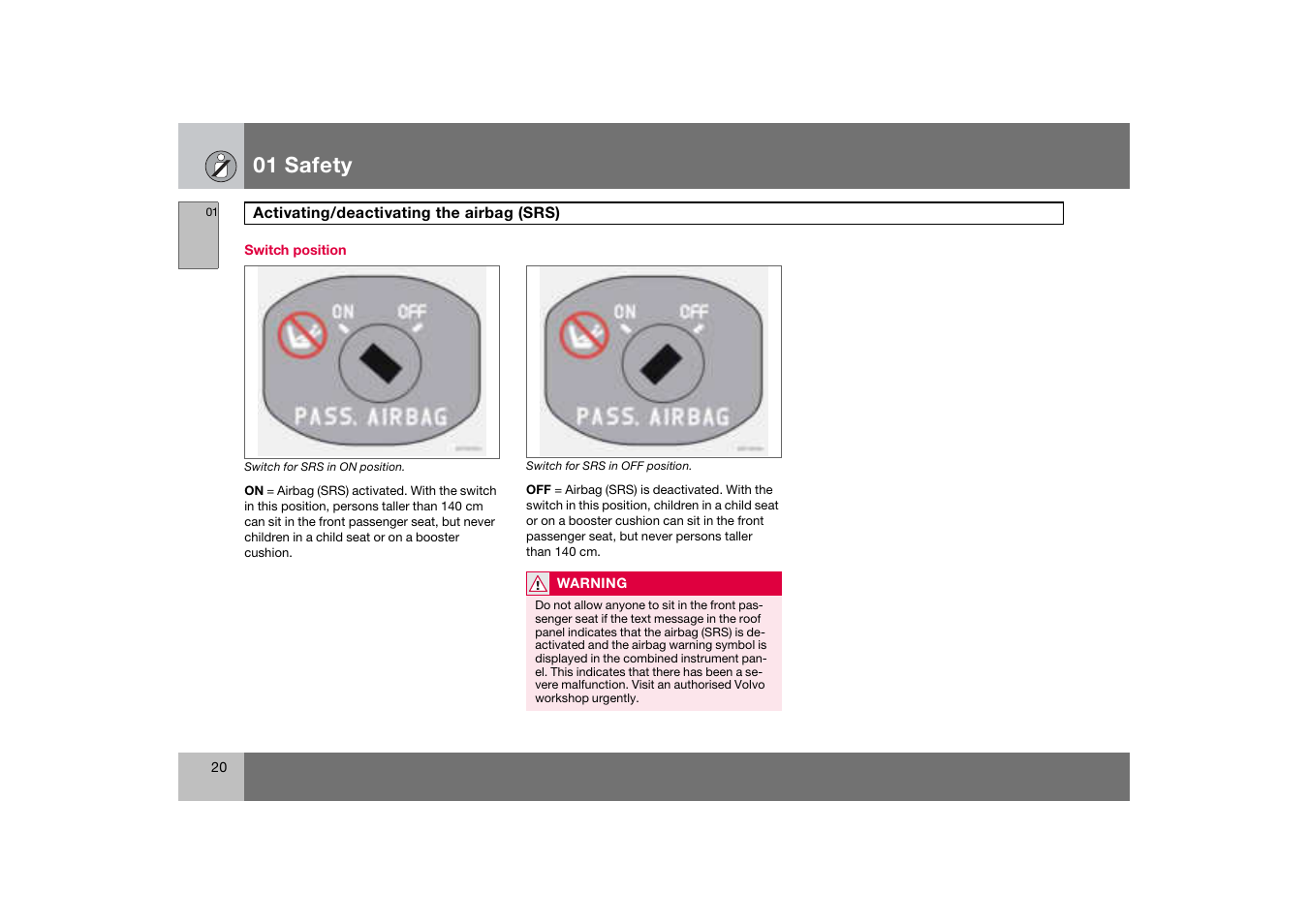 Switch position, 01 safety | Volvo S60 S60R User Manual | Page 21 / 265