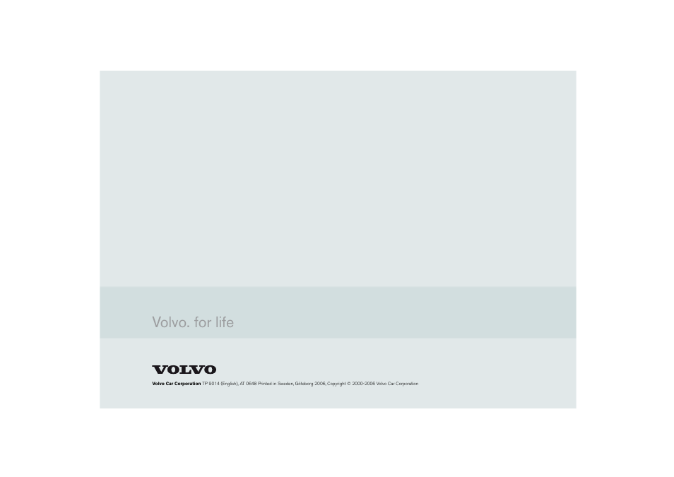 Volvo. for life | Volvo S60 S60R User Manual | Page 265 / 265