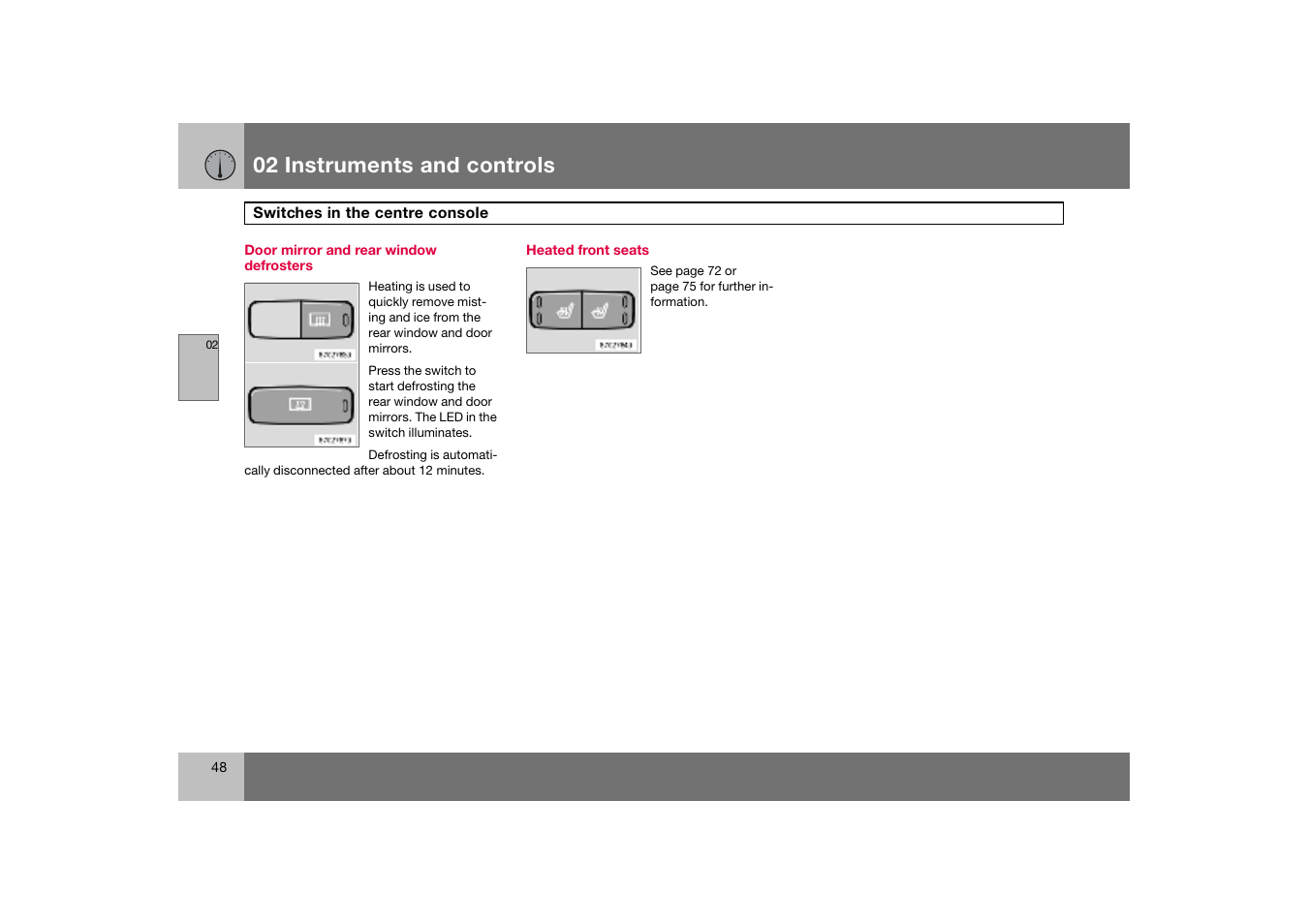 Door mirror and rear window defrosters, Heated front seats, 02 instruments and controls | Volvo S60 S60R User Manual | Page 49 / 265