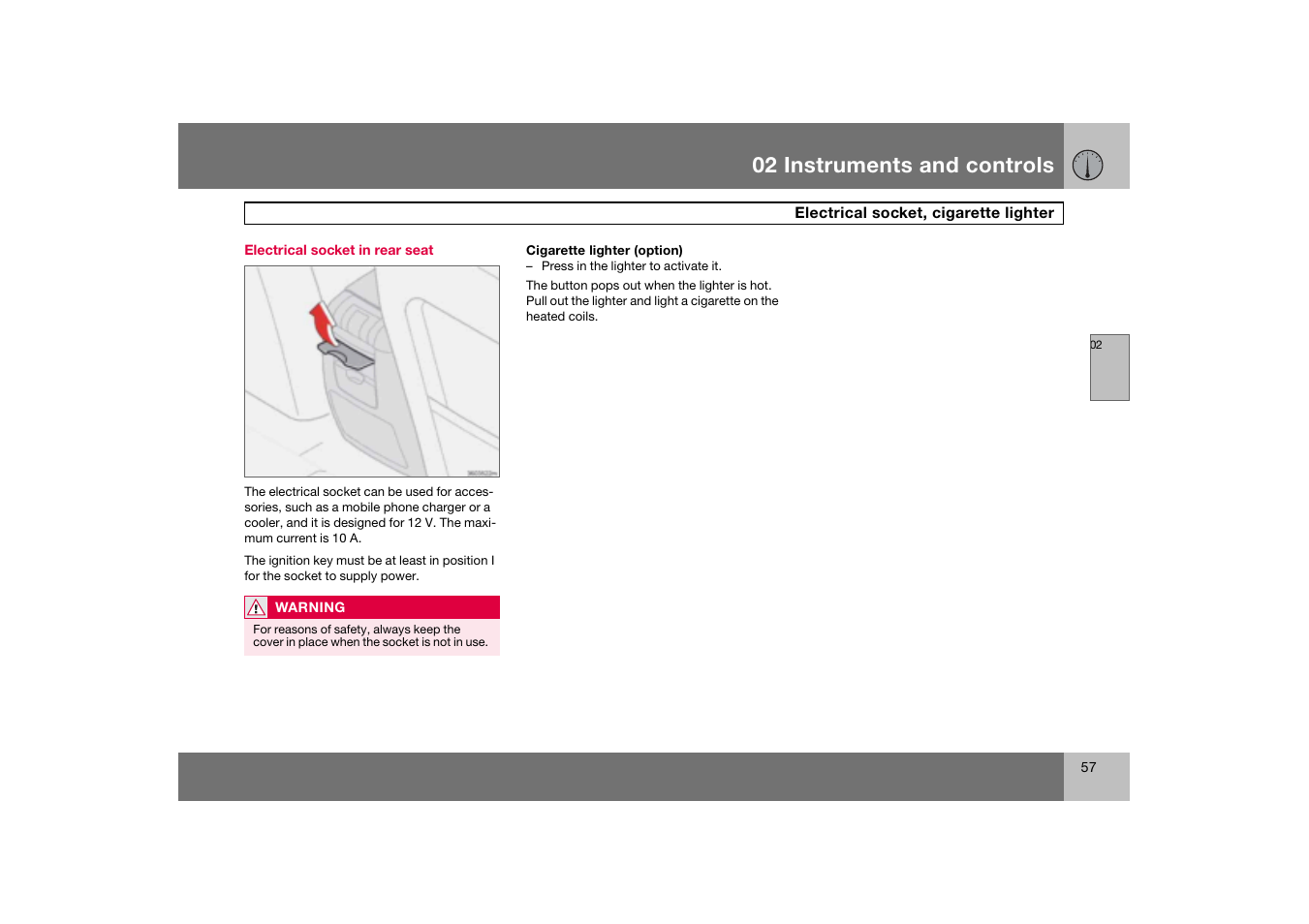 Electrical socket in rear seat, Electrical socket, cigarette lighter, 02 instruments and controls | Volvo S60 S60R User Manual | Page 58 / 265