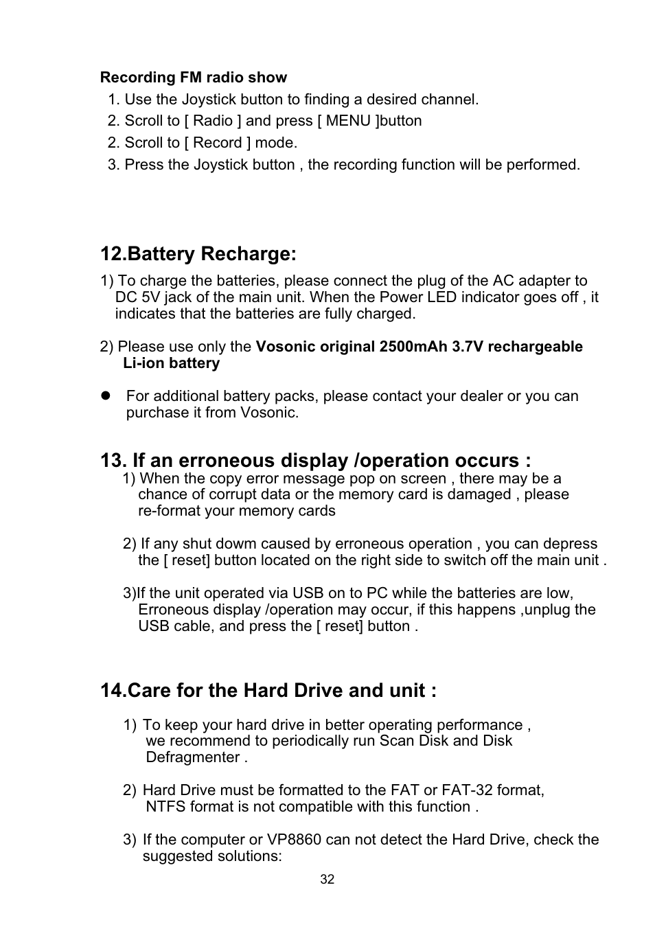 Battery recharge, If an erroneous display /operation occurs, Care for the hard drive and unit | VOSONIC VP8860 User Manual | Page 32 / 40
