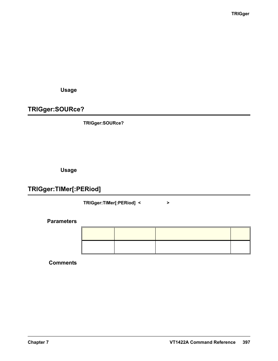 Usage, Trigger:source, Trigger:timer[:period | Parameters, Comments, Trigger:source? trigger:timer[:period | VXI VT1422A User Manual | Page 399 / 529