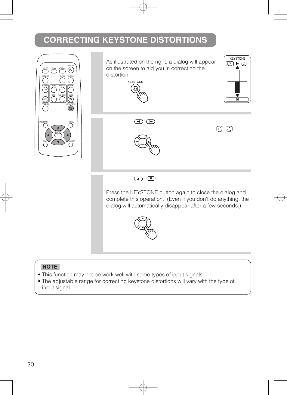 Correcting keystone distortions 1, Press the keystone button, Use the | Buttons to correct the distortion | VIEWSONIC S50/X50 User Manual | Page 21 / 41