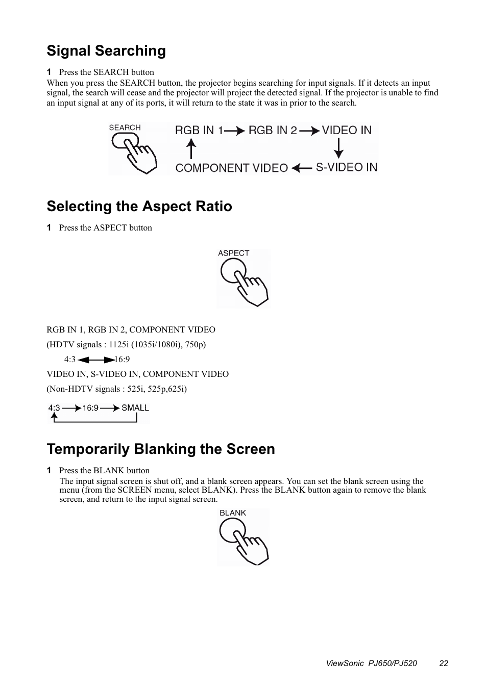 Signal searching, Selecting the aspect ratio, Temporarily blanking the screen | VIEWSONIC PJ650/PJ520 User Manual | Page 25 / 46