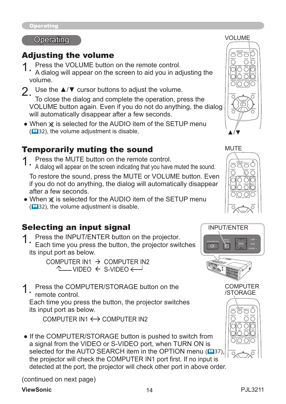 Selecting an input signal, Operatng adjusting the volume, Temporarily muting the sound | S selected for the audio tem of the setup menu, 32), the volume adjustment s dsable, Input/enter, Volume, Mute computer /storage, Operating | VIEWSONIC PJL3211 User Manual | Page 19 / 78