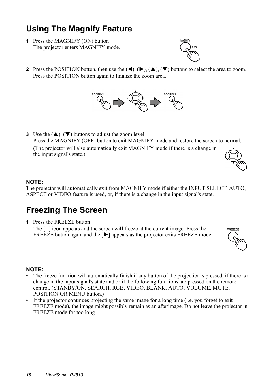 Using the magnify feature, 1 press the magnify (on) button, Freezing the screen | 1 press the freeze button, Note, Operating (continued) | VIEWSONIC PJ510 User Manual | Page 22 / 49