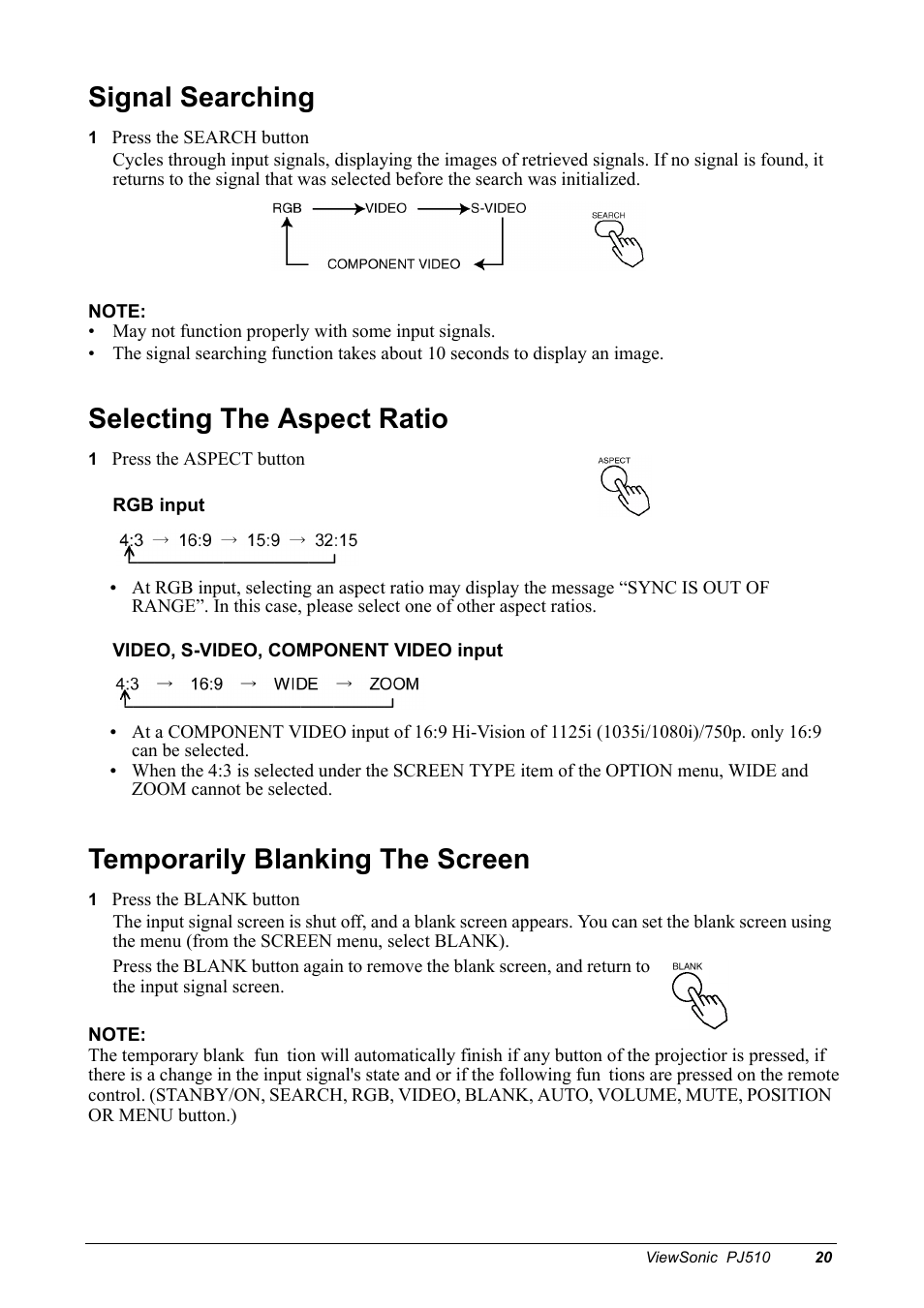 Signal searching, 1 press the search button, Note | Selecting the aspect ratio, 1 press the aspect button, Temporarily blanking the screen, 1 press the blank button | VIEWSONIC PJ510 User Manual | Page 23 / 49