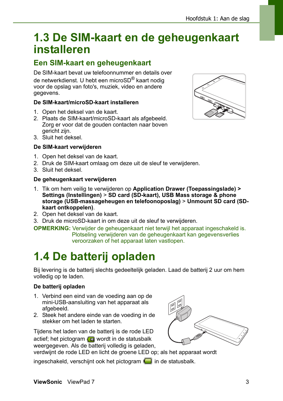 3 de sim-kaart en de geheugenkaart installeren, Een sim-kaart en geheugenkaart, 4 de batterij opladen | VIEWSONIC ViewPad 7 VS13761 User Manual | Page 14 / 69