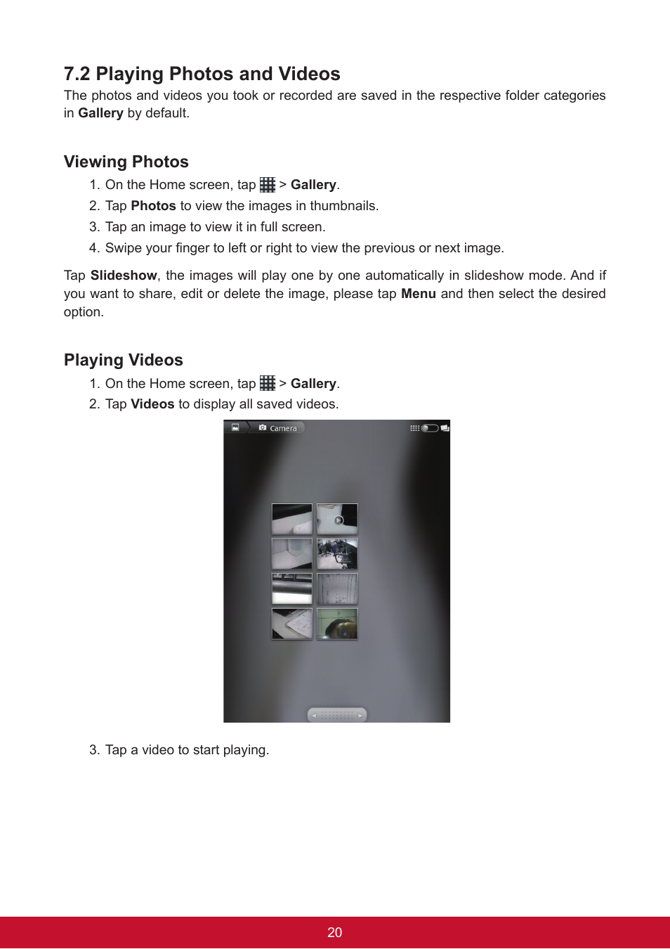 2 playing photos and videos, Viewing photos, Playing videos | VIEWSONIC ViewPad 7e VS14359 User Manual | Page 32 / 44