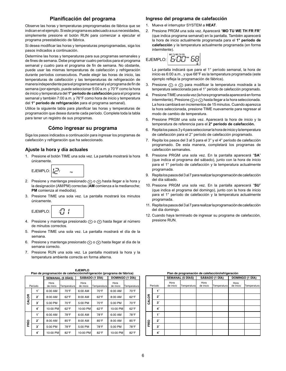 Planificación del programa, Cómo ingresar su programa, Ingreso del programa de calefacción | Ajuste la hora y día actuales, Ejemplo | White Rodgers 1F80-361 User Manual | Page 14 / 16