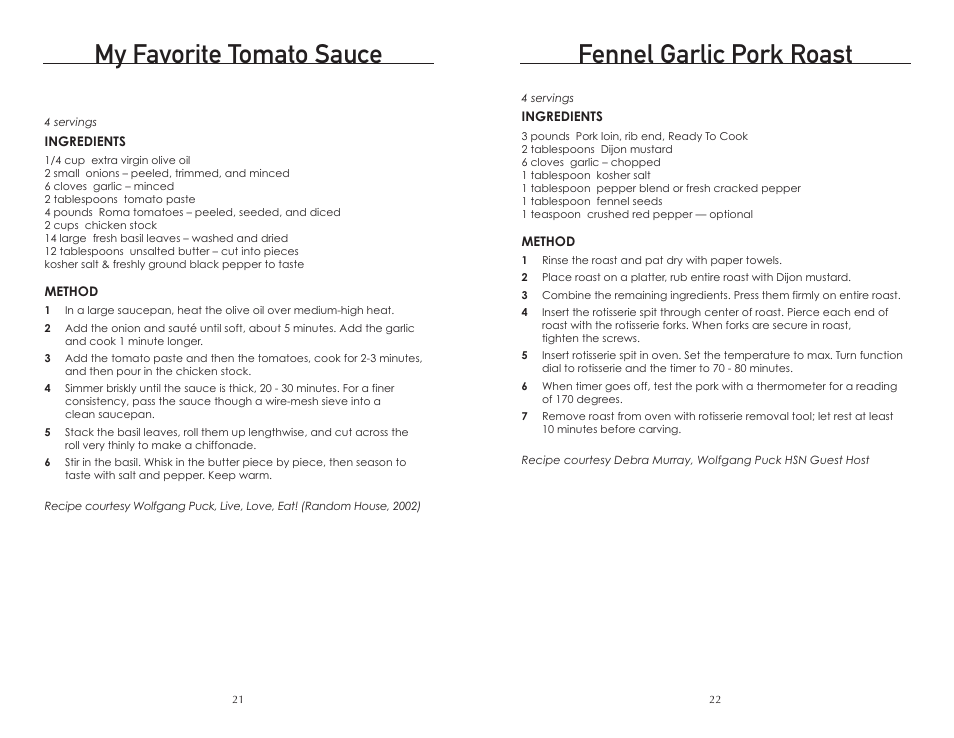 Fennel garlic pork roast, My favorite tomato sauce | Wolfgang Puck BTOBR0010 User Manual | Page 12 / 22